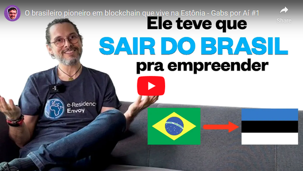 O brasileiro pioneiro em blockchain que vive na Estônia - Gabs por Aí #1